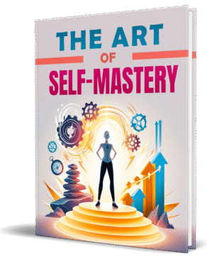 The Art of Self-Mastery