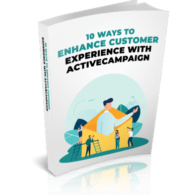 Enhance Customer Experience With Active Campaign