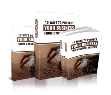 10 Ways to Protect Your Business from Cyber-Attacks